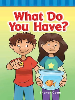 cover image of What Do You Have?